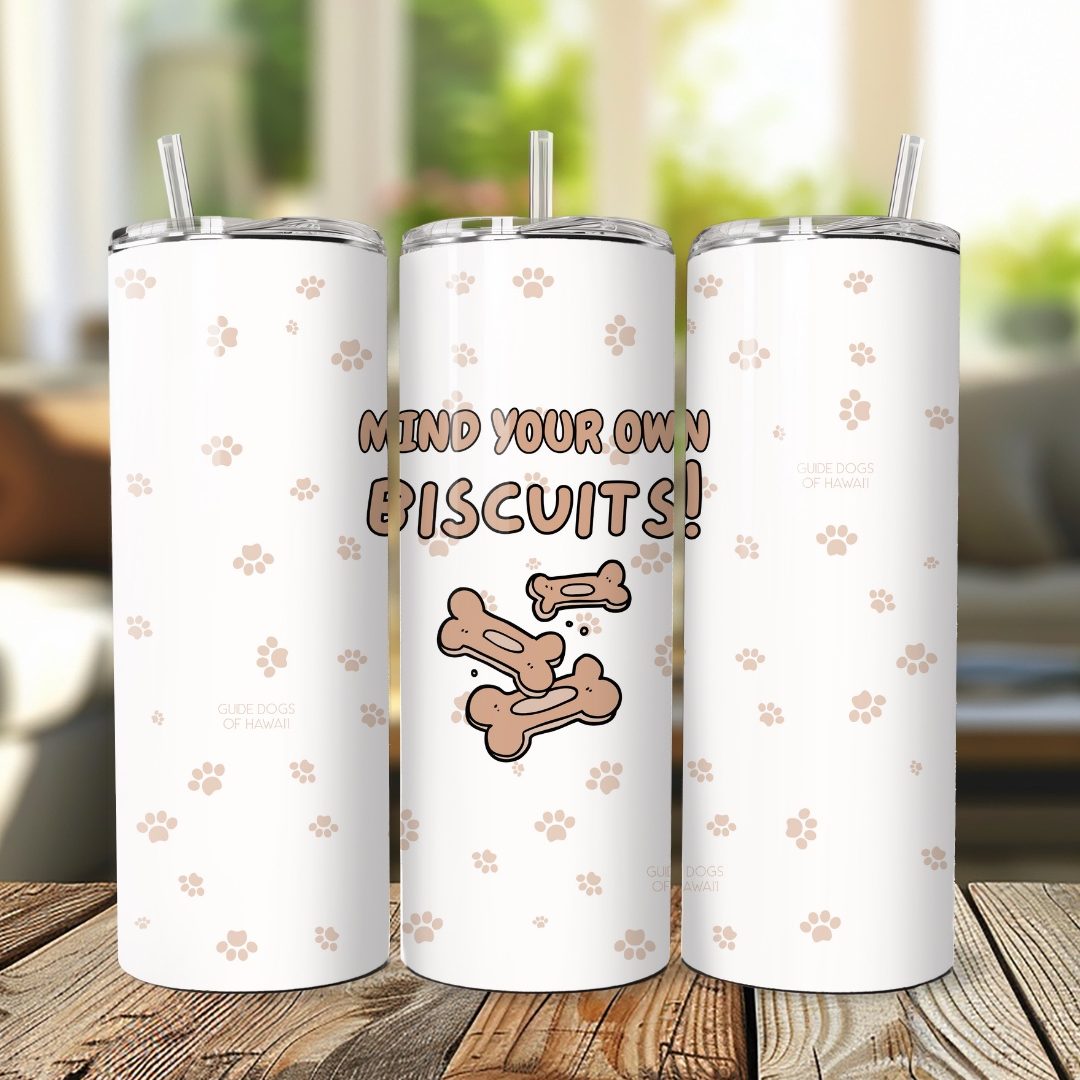 Stock photo of insulated tumblers. They are white with a neutral color, all-over pawprint design and a graphic that says "Mind your own biscuits!" with an image of bone-shaped dog treats.